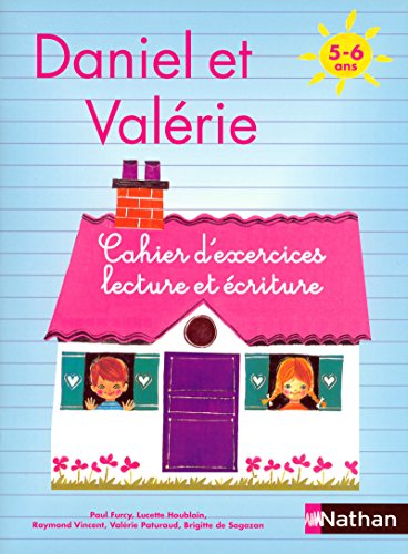 Stock image for Daniel et Valrie - Cahier d'exercices Lecture criture 5-6 ans for sale by Gulf Coast Books