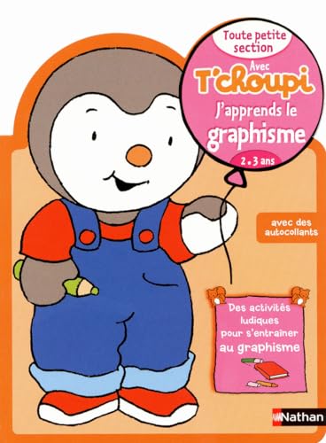 Beispielbild fr J'apprends le graphisme Toute petite section avec T'choupi : 2-3 ans zum Verkauf von medimops