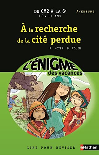 Stock image for Cahier de vacances - Enigmes vacances A la recherche de la cit perdue for sale by Librairie Th  la page