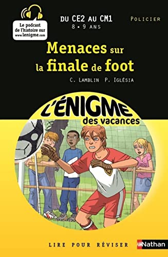 Imagen de archivo de Menaces Sur La Finale De Foot : Lire Pour Rviser : Du Ce2 Au Cm1, 8-9 Ans, Policier a la venta por RECYCLIVRE