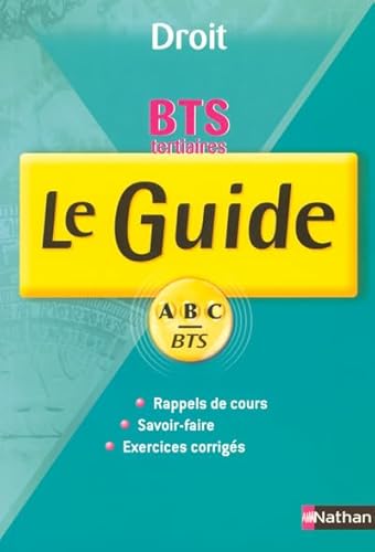 Beispielbild fr GUIDE ABC BTS TERTIAIRE DROIT COURS + EXOS 1RE ET 2E ANNEE zum Verkauf von Ammareal