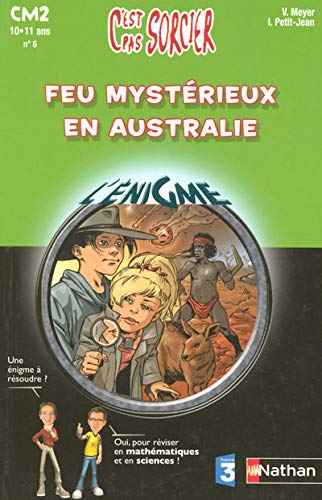 Stock image for Feux mysterieux en Australie: CM2, 10-11 ans for sale by Ammareal