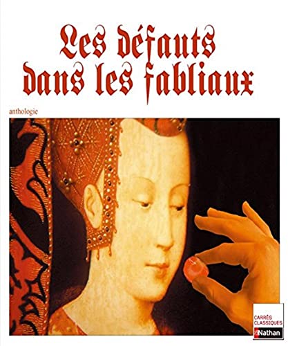 Beispielbild fr Quatre Fabliaux du Moyen-Age, Les dfauts dans les fabliaux : XIIe-XIVe sicles zum Verkauf von Ammareal