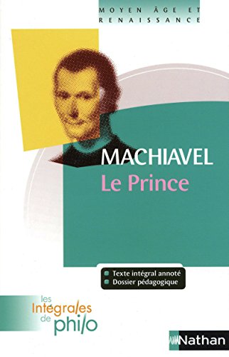 Beispielbild fr Intgrales de Philo - MACHIAVEL, Le Prince zum Verkauf von Ammareal