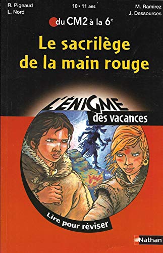 Stock image for L'ENIGME DES VACANCES PRIMAIRE Tome 22 : le sacrilge de la main rouge ; du CM2  la 6me for sale by Chapitre.com : livres et presse ancienne