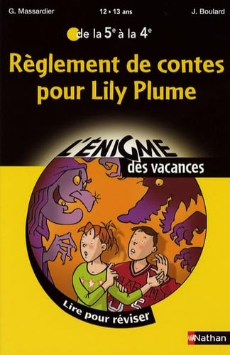 Beispielbild fr Rglement de contes pour Lily Plume : De la 5e  la 4e zum Verkauf von Ammareal