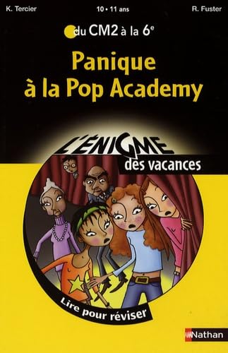 Imagen de archivo de Panique  la Pop Academy: Du CM2  la 6e Tercier, Karine; Fuster, Roselyne et Kyprianou, Marie a la venta por BIBLIO-NET