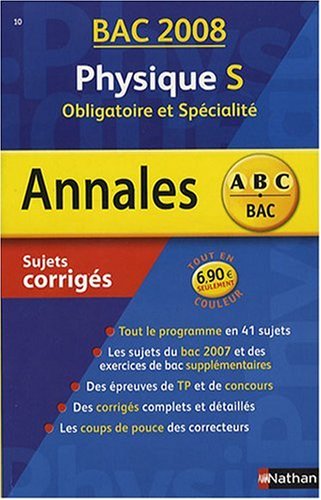 Beispielbild fr Annales Bac 2008 Physique S Obligatoire et Spcialit : Sujets corrigs zum Verkauf von Ammareal