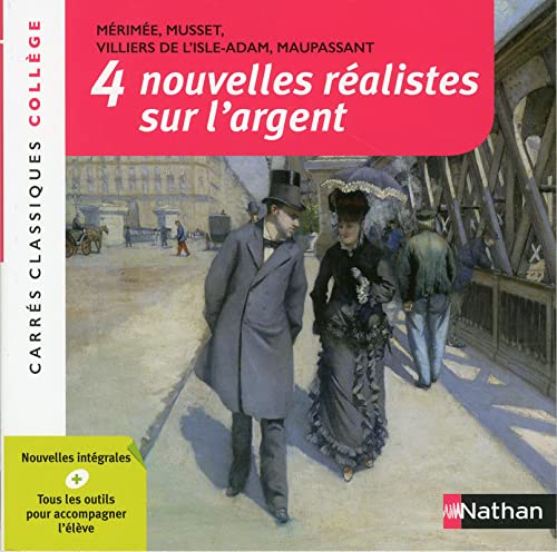 9782091876030: 4 Nouvelles ralistes sur l'argent - Edition pdagogique Collge - Carrs classiques Nathan