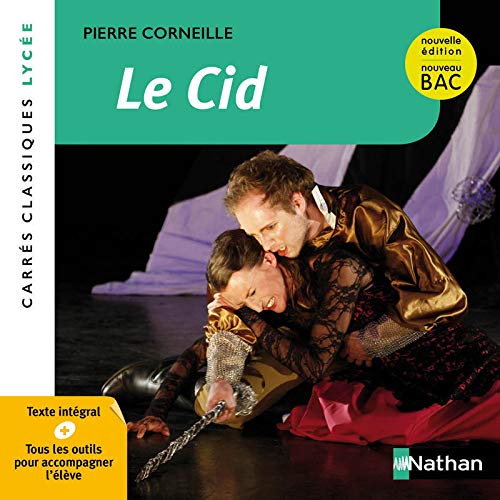 Imagen de archivo de Le Cid - Corneille - Edition pdagogique Lyce - Nouvelle dition BAC - Carrs classiques Nathan a la venta por Ammareal