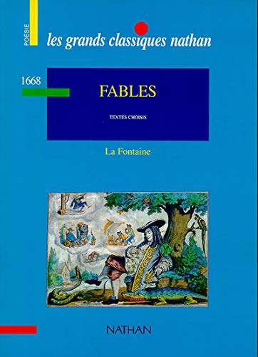 FABLES - TEXTES CHOISIS Les grands classiques nathan - Poesie 1668 - Collection dirigée par Alain Pagès. - La Fontaine, Jean de