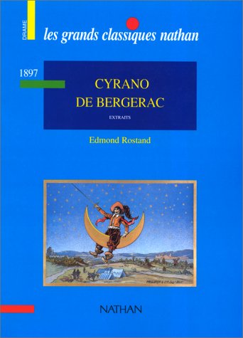 Cyrano De Bergerac (Les Grands Classiques Nathan) (French Edition) (9782091878393) by Rostand, Edmond