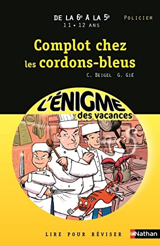 Beispielbild fr Cahier de vacances - Enigmes vacances Complot chez les cordons-bleus zum Verkauf von EPICERIE CULTURELLE