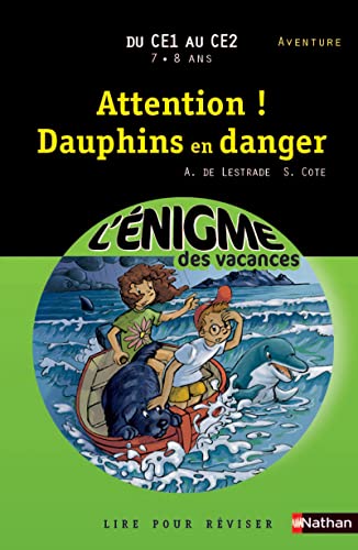 Stock image for Cahier de vacances - Enigmes vacances Attention dauphins en danger for sale by Ammareal