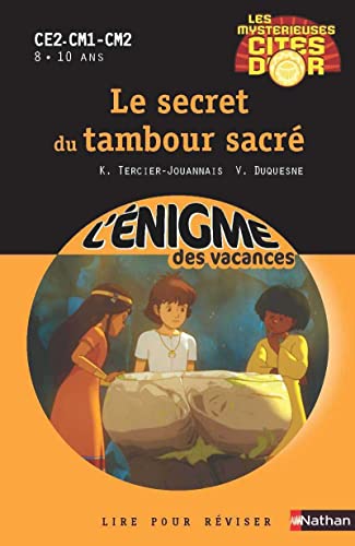 Imagen de archivo de Le secret du tambour sacr - Les Mystrieuses Cits d'or a la venta por medimops