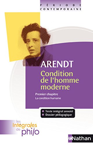 9782091882017: Les intgrales de Philo - Arendt, Condition de l'homme moderne