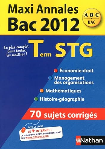 Beispielbild fr MAXI ANNALES ABC DU BAC terminale STG sujets corrigs (dition 2012) zum Verkauf von LiLi - La Libert des Livres