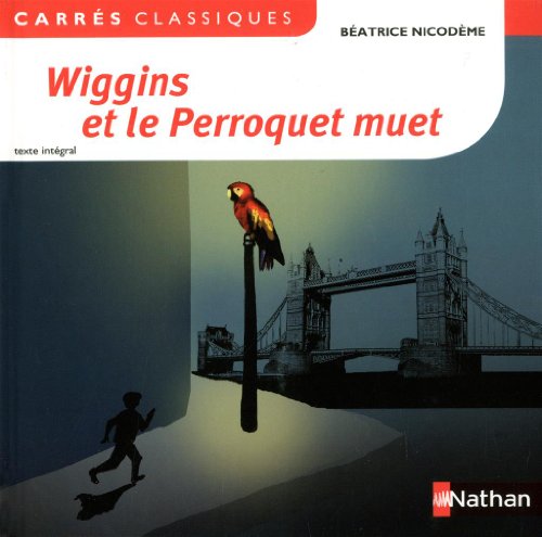 Stock image for Wiggins et le perroquet muet - Batrice Nicodeme- 6 for sale by Books Unplugged