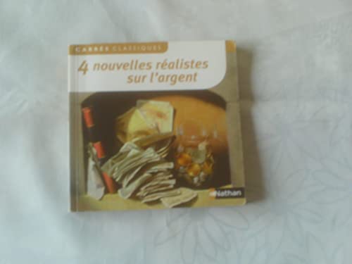 Stock image for Quatre nouvelles realistes sur l'argent: XIXe siecle for sale by WorldofBooks