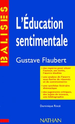 Imagen de archivo de L'ducation sentimentale: Gustave Flaubert : rsum analytique, commentaire critique, documents complmentaires: Flaubert: L'Education Sentimentale a la venta por medimops