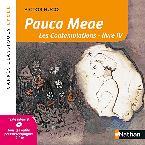 9782091887357: Pauca Meae - Victor Hugo - Edition pédagogique Lycée - Carrés classiques Nathan