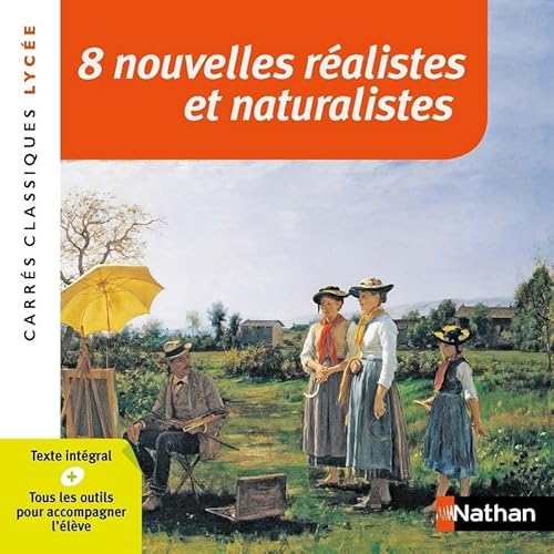 Stock image for 8 nouvelles ralistes et naturalistes - Edition pdagogique Lyce - Carrs classiques Nathan for sale by Ammareal