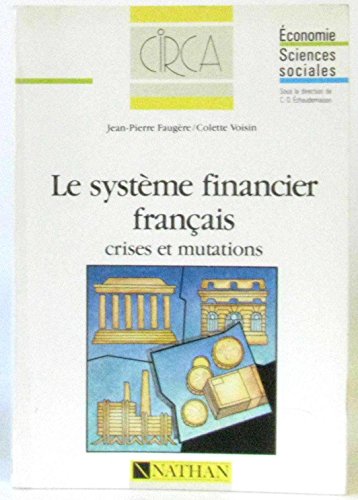 Stock image for Le Systme financier franais : Crises et mutations for sale by Ammareal