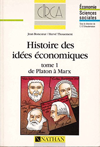 Stock image for Histoire des ides conomiques : Tome 1 de Platon  Marx for sale by Ammareal