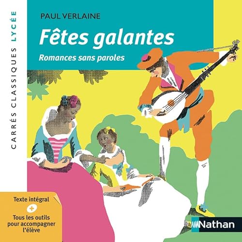 9782091891224: Ftes galantes - Romances sans paroles - Verlaine - Carrs classiques Lyce - numro 50