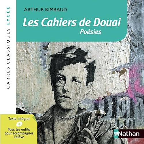 Imagen de archivo de Les Cahiers de Douai - Rimbaud - Edition pédagogique Lycée - Carrés classiques Nathan a la venta por Librairie Thé à la page