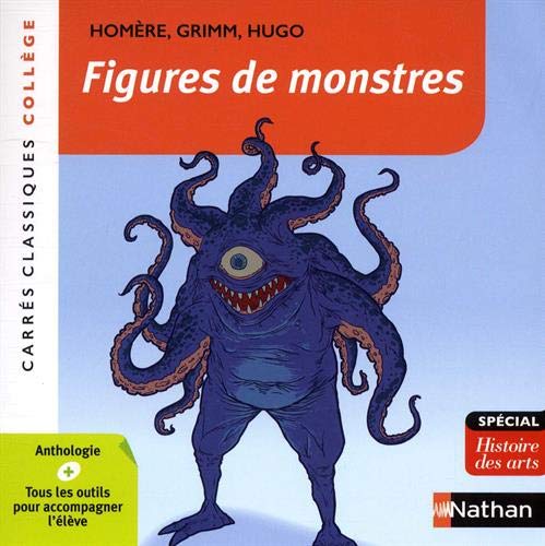 9782091891309: Figure de Monstres - Les frres Grimm - Hugo - Homre - Edition pdagogique Collge - Carrs classiques Nathan