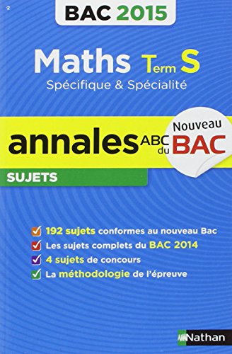 Stock image for Annales ABC du BAC 2015 Maths Term S spcifique et spcialit Lixi, Christian for sale by BIBLIO-NET
