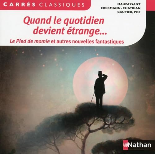 9782091894379: Quand le quotidien devient trange...: Le Pied de momie et autres nouvelles fantastiques