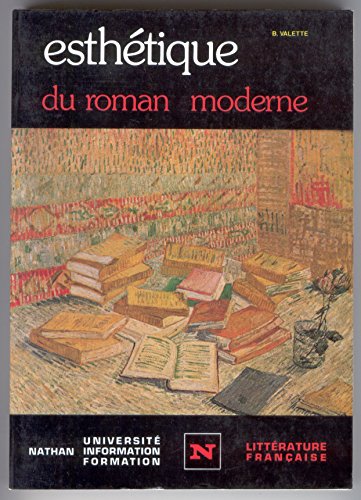 Imagen de archivo de Esth tique du roman moderne: Le roman en France, xixe-xx si cle Valette, Bernard a la venta por LIVREAUTRESORSAS