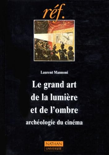 Le Grand Art de la lumiÃ¨re et de l'ombre (French Edition) (9782091900773) by [???]