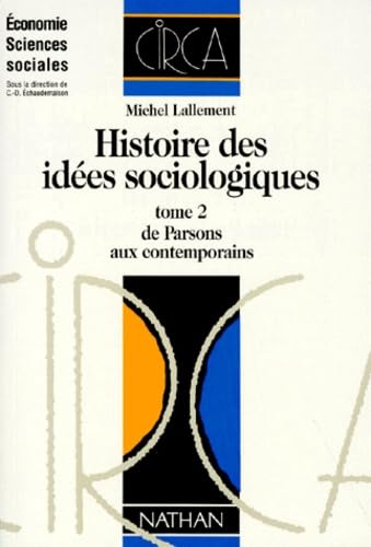 Stock image for Histoire des ides sociologiques : De Parsons aux contemporains for sale by Ammareal