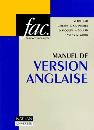 Imagen de archivo de Manuel De Version Anglaise : Textes, Traductions, Commentaires, Enseignement Suprieur a la venta por RECYCLIVRE