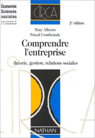 9782091901312: Comprendre L'Entreprise. Theorie, Gestion, Relations Sociales, 2eme Edition