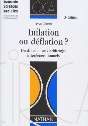 Imagen de archivo de Inflation Ou Dflation ? : Du Dilemme Aux Arbitrages Intergnrationnels a la venta por RECYCLIVRE