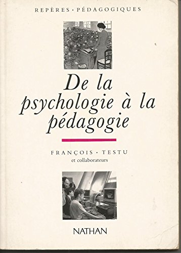 Stock image for De la psychologie a la pedagogie 072596 for sale by medimops