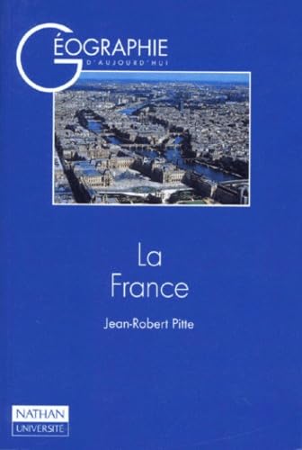 LA France (GEOGRAPHIE D'AUJOURD'HUI)