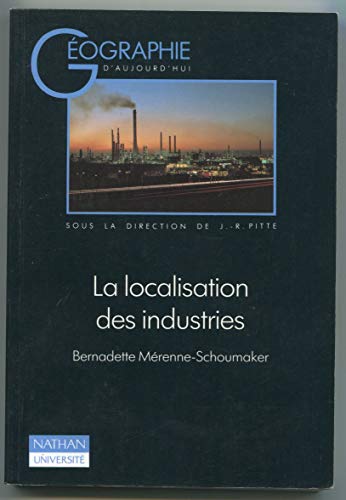 Beispielbild fr La Localisation des industries zum Verkauf von Ammareal