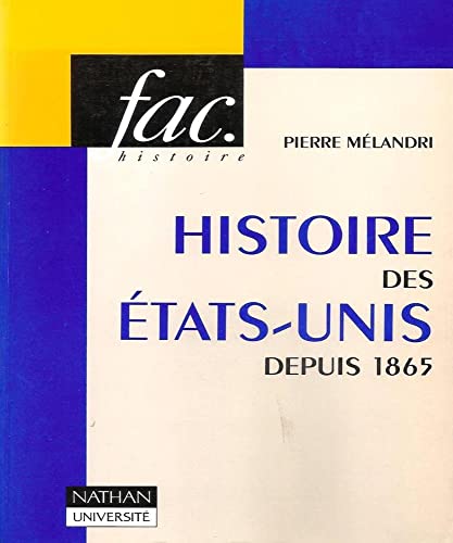 Beispielbild fr Histoire des Etats-Unis depuis 1865 zum Verkauf von Ammareal