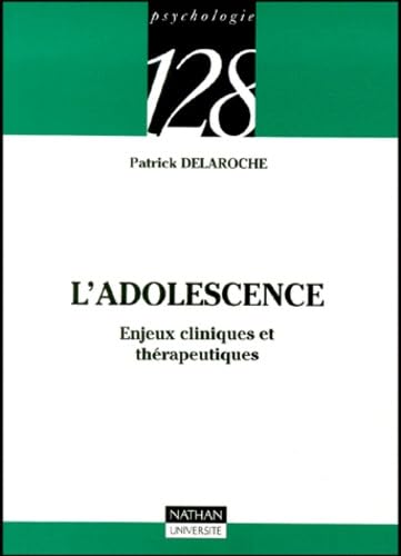 Imagen de archivo de L'adolescence : Enjeux cliniques et thrapeutiques a la venta por Ammareal