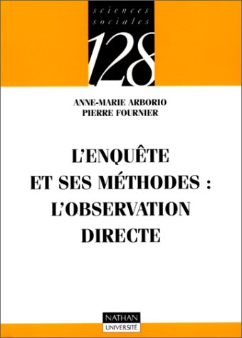 Imagen de archivo de L'Enqute et ses mthodes : l'observation directe a la venta por Ammareal