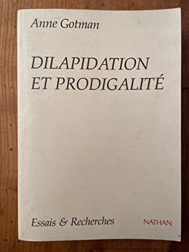 Beispielbild fr Dilapidation et Prodigalit zum Verkauf von Mouvements d'Ides - Julien Baudoin