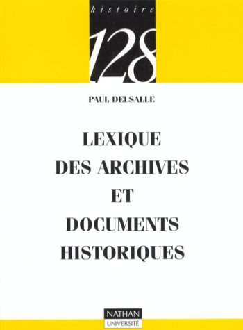 Beispielbild fr Lexique des archives et documents historiques zum Verkauf von Ammareal