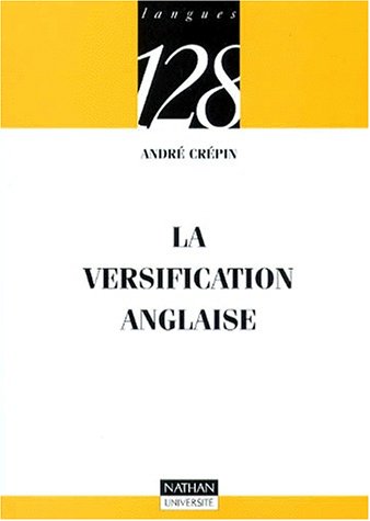 La versification anglaise (9782091904771) by CrÃ©pin, AndrÃ©; 128