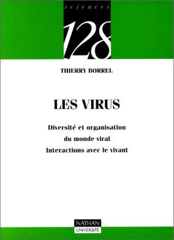 Beispielbild fr Les Virus. Diversit et organisation du monde viral, int ractions avec le vivant Borrel, Thierry and P rilleux, Eric zum Verkauf von LIVREAUTRESORSAS