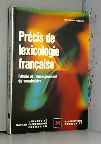 Stock image for Précis de lexicologie française : l'étude et l'enseignement du vocabulaire for sale by Librairie A LA PAGE